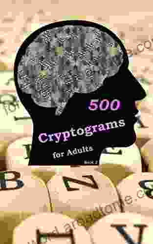 Cryptograms for Adults: 500 Cryptographic Quotes with Hints 2