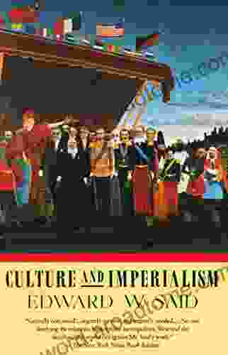 Culture and Imperialism Edward W Said