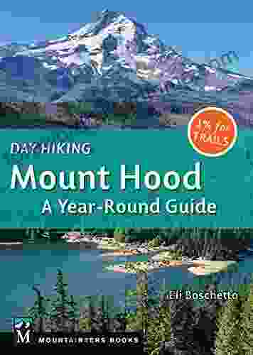 Day Hiking Mount Hood: A Year Round Guide