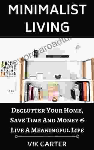 The Art of Decluttering Organizing Sweet Home : The Complete Guide For Cleaning Decluttering and Organizing Your Home Room by Room and Simplify Your Life