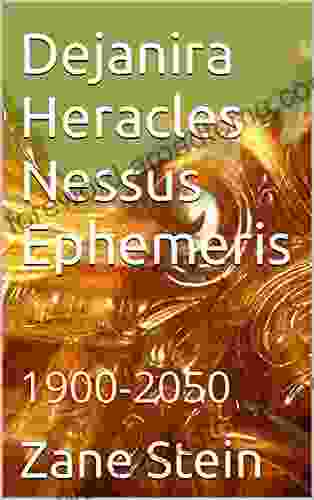 Dejanira Heracles Nessus Ephemeris: 1900 2050