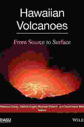 Hawaiian Volcanoes: From Source To Surface (Geophysical Monograph 208)