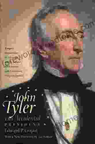 John Tyler The Accidental President