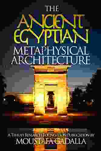 The Ancient Egyptian Metaphysical Architecture