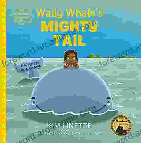 Wally Whale S Mighty Tail: Happiness Is A Choice (EQ Explorers Little Adventures For A Big Happy Life )