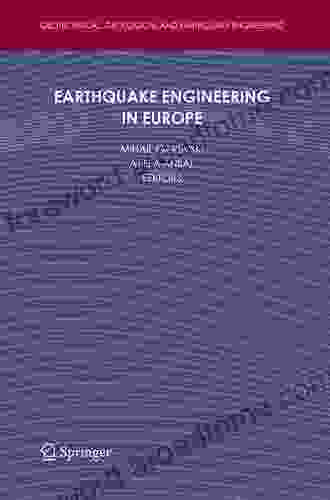 Earthquake Engineering In Europe (Geotechnical Geological And Earthquake Engineering 17)