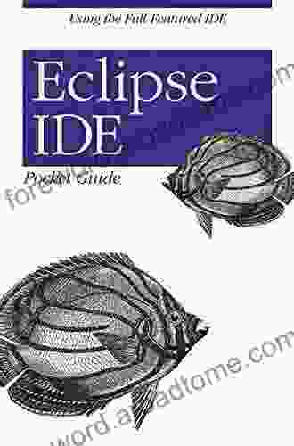 Eclipse IDE Pocket Guide: Using The Full Featured IDE