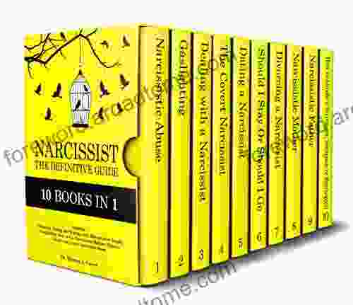 Narcissist: The Definitive Guide 10 In 1 Divorcing Dating And Dealing With Manipulative People Gaslighting Stay Or Go Narcissistic Mothers/Fathers And Covert Emotional Abuse