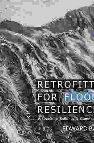 Retrofitting For Flood Resilience: A Guide To Building Community Design