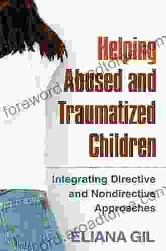 Helping Abused and Traumatized Children: Integrating Directive and Nondirective Approaches