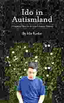 Ido in Autismland: Climbing Out of Autism s Silent Prison