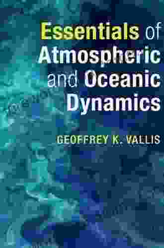 Essentials Of Atmospheric And Oceanic Dynamics