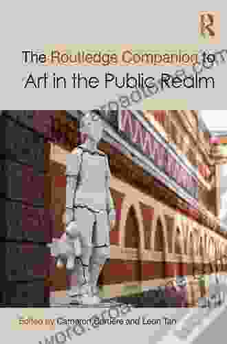 The Routledge Companion To Art In The Public Realm (Routledge Art History And Visual Studies Companions)