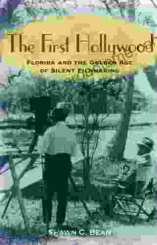 The First Hollywood: Florida And The Golden Age Of Silent Filmmaking