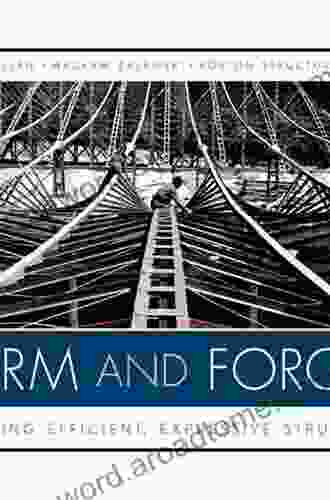 Form And Forces: Designing Efficient Expressive Structures