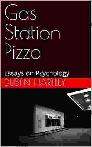 Gas Station Pizza: Essays On Psychology