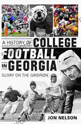 A History Of College Football In Georgia: Glory On The Gridiron (Sports)