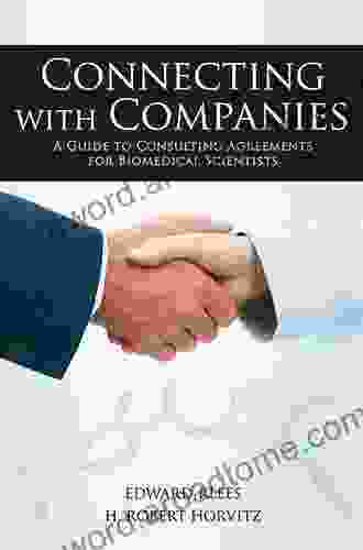 Connecting With Companies: A Guide To Consulting Agreements For Biomedical Scientists