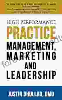 High Performance Practice: Management Marketing and Leadership