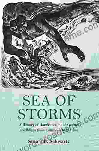 Sea of Storms: A History of Hurricanes in the Greater Caribbean from Columbus to Katrina (The Lawrence Stone Lectures 6)