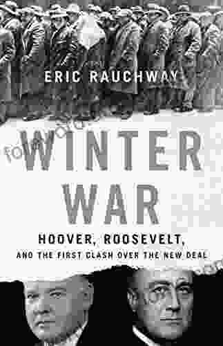 Winter War: Hoover Roosevelt and the First Clash Over the New Deal