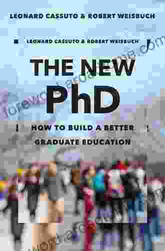 The New PhD: How to Build a Better Graduate Education