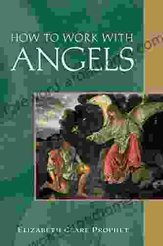 How To Work With Angels (Pocket Guides To Practical Spirituality)