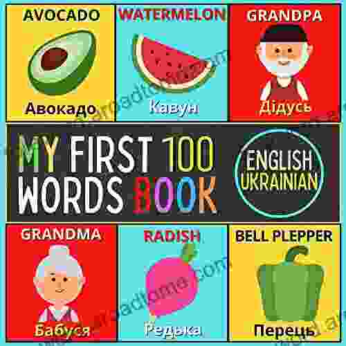 My First 100 Words English To Ukranian Book: Preschool Learning Activities Ages 3 5 (My First 100 Words Bilingual Books)