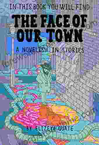 In This You Will Find The Face of Our Town