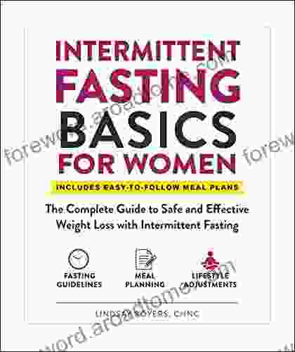 Intermittent Fasting Basics for Women: The Complete Guide to Safe and Effective Weight Loss with Intermittent Fasting