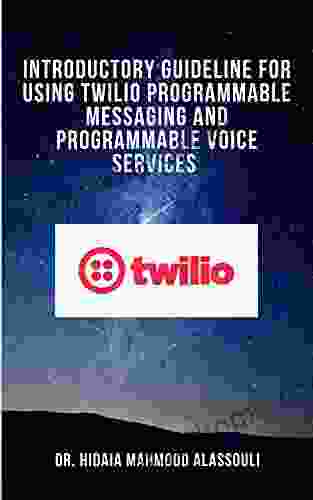 Introductory Guideline For Using Twilio Programmable Messaging And Programmable Voice Services