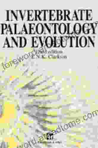 Invertebrate Palaeontology and Evolution E N K Clarkson