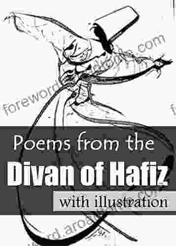 Poems From The Divan Of Hafiz: With Illustration