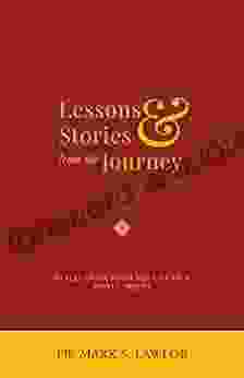 Lessons Stories from the Journey: Reflections from the Life of a Joyful Priest