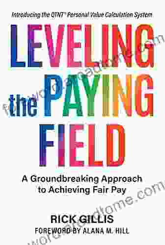 Leveling The Paying Field: A Groundbreaking Approach To Achieving Fair Pay