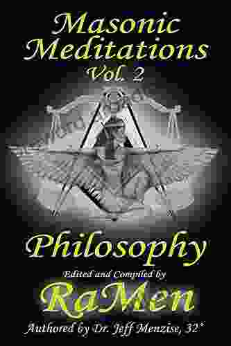 Masonic Meditations Vol 2: Philosophy J T Patten