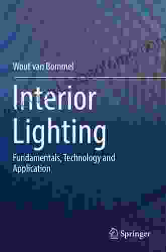 Interior Lighting: Fundamentals Technology And Application