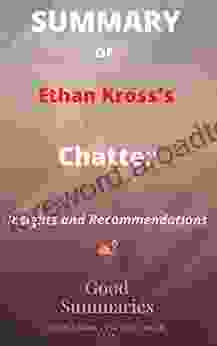 Summary Of Ethan Kross S Book: Chatter