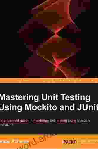 Mastering Unit Testing Using Mockito And JUnit