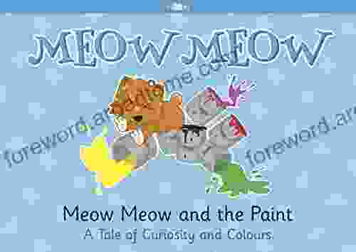 Meow Meow And The Paint: A Tale Of Curiosity And Colours