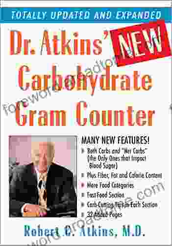 Dr Atkins New Carbohydrate Gram Counter: More Than 1200 Brand Name and Generic Foods Listed with Carbohydrate Protein and Fat Contents