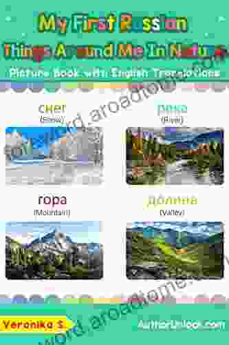 My First Russian Things Around Me in Nature Picture with English Names: Bilingual Early Learning Easy Teaching Russian for Kids (Teach Learn Basic Russian words for Children 17)