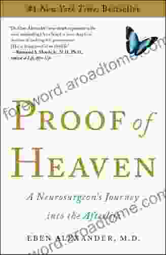 Proof of Heaven: A Neurosurgeon s Journey into the Afterlife