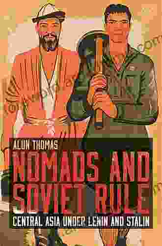 Nomads And Soviet Rule: Central Asia Under Lenin And Stalin (Library Of Modern Russia)