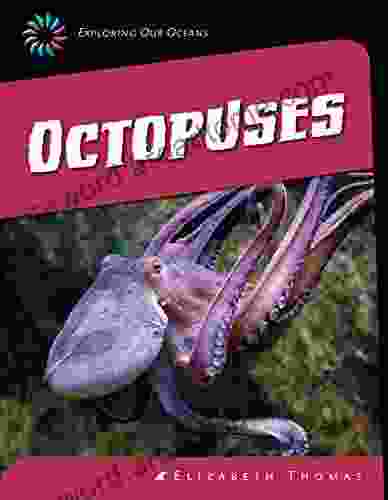 Octopuses (21st Century Skills Library: Exploring Our Oceans)