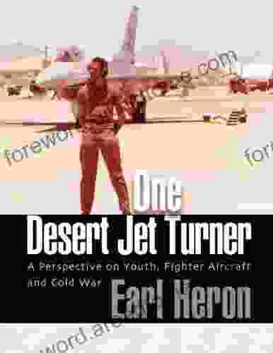 One Desert Jet Turner: A Perspective On Youth Fighter Aircraft And Cold War