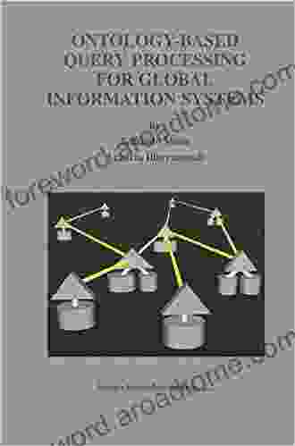 Ontology Based Query Processing for Global Information Systems (The Springer International in Engineering and Computer Science 619)