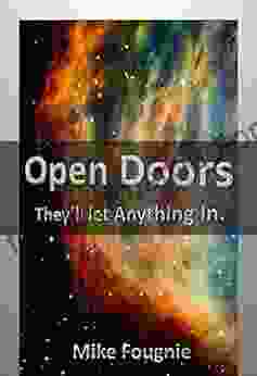 Open Doors: They Ll Let Anything In