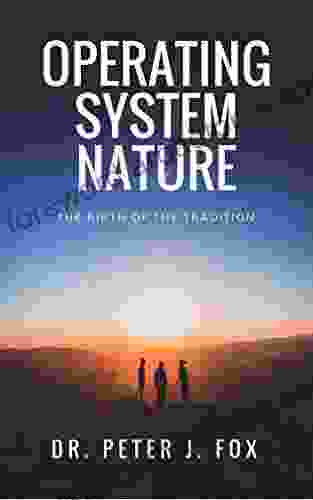 Operating System Nature: The Birth Of The Tradition