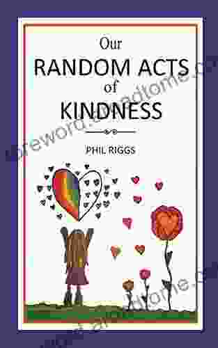 Our Random Acts Of Kindness